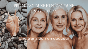 article-pre-menopause-menopause-en-ayurveda-espace-ananda-massy